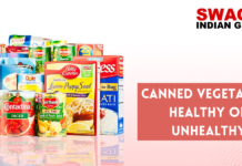 Canned Vegetables: Healthy or Unhealthy? vegetables