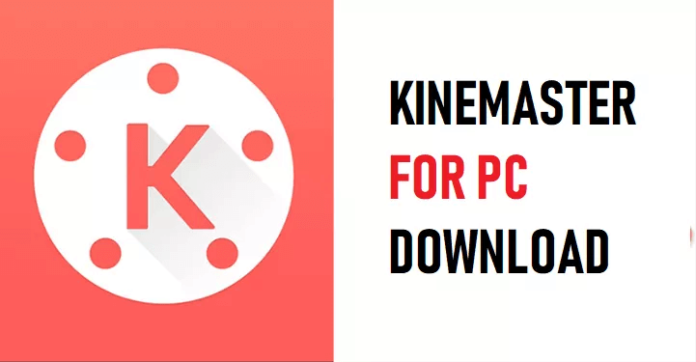 KINEMASTER FOR PC