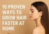 10 Proven Ways to Grow Hair Faster at Home 10 Proven Ways to Grow Hair Faster at Home