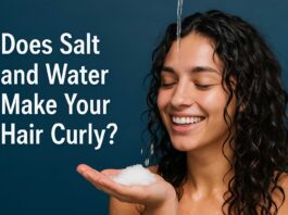 Does Salt and Water Make Your Hair Curly?